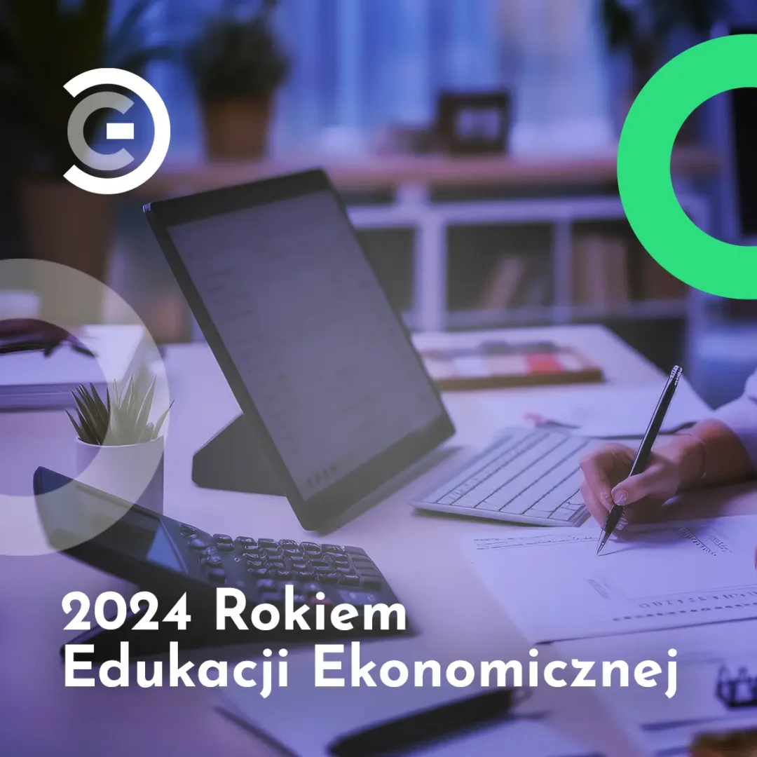 2024 Rokiem Edukacji Ekonomicznej